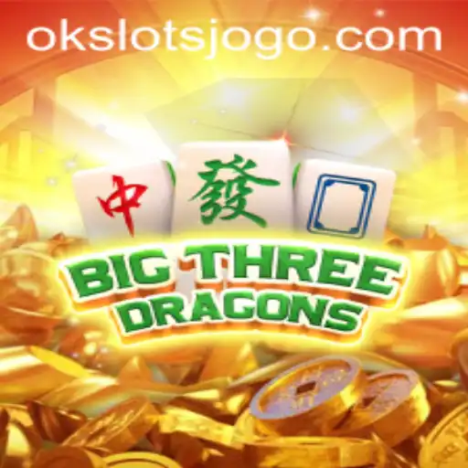 BigThreeDragons: Descubra o Fascínio dos OK Slots