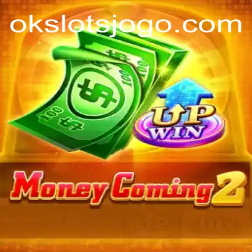Explorando MoneyComing2: Um Novo Horizonte em OK Slots